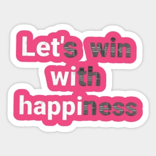 let's win with happiness.text art Design. Sticker